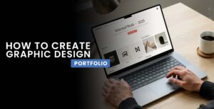 How to create a graphic design portfolio for beginners